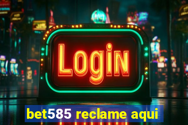 bet585 reclame aqui